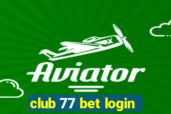 club 77 bet login